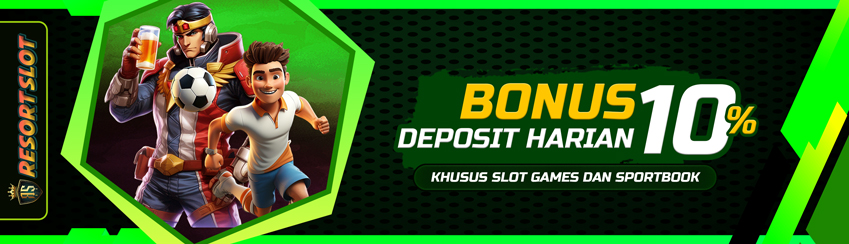 BONUS DEPOSIT HARIAN 10%